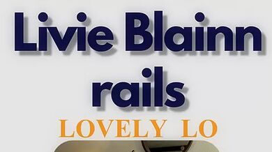 Livie Blainn Rails Lovely Lo