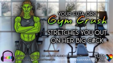 Il tuo Futa Orc Gym Crush ti allunga sul suo grosso cazzo. Ascoltatore neutro dal punto di vista del genere. Audio4All. NovaNoiz