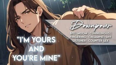 [M4F] Acquazzone || [BFE] [Mdom] [Creampie] Solo audio ASMR