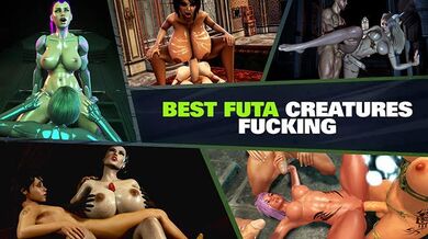 Futa3dX - Le migliori creature che scopano la compilazione