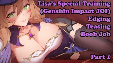Hentai JOI - Sessione di allenamento speciale di Lisa, Sessione 1 (Bordatura, Stuzzica, Lavoro con le tette, Genshin Impact)