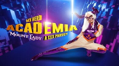 Procace MOUNT LADY da MY HERO ACADEMIA ama il potere del cazzo grosso VR Porno