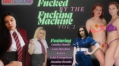 Fucked By The Fucking Machine Vol 2