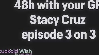 48h with your GF Stacy Cruz episode 1 on 3
