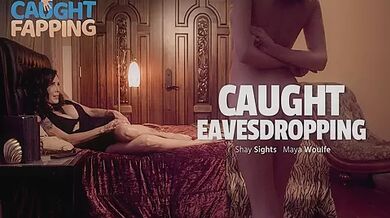 Caught Eavesdropping