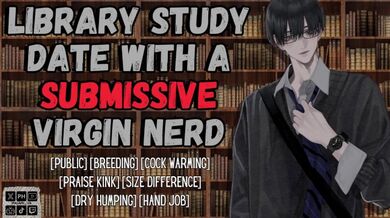 Appuntamento di studio in biblioteca con un nerd vergine sottomesso | Maschio Gemere Audio Gioco di Ruolo