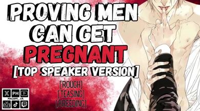 Dimostrare Men può rimanere incinta [Versione superiore] | MPREG Maschio gemendo audio